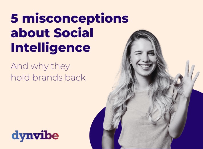 5 misconceptions about Social Intelligence (and why they still hold brands back)