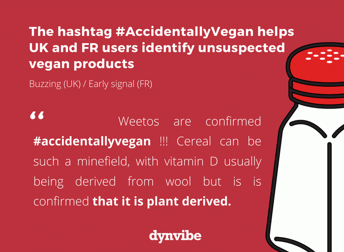 The hashtag #AccidentallyVegan helps UK and FR users identify unsuspected vegan products