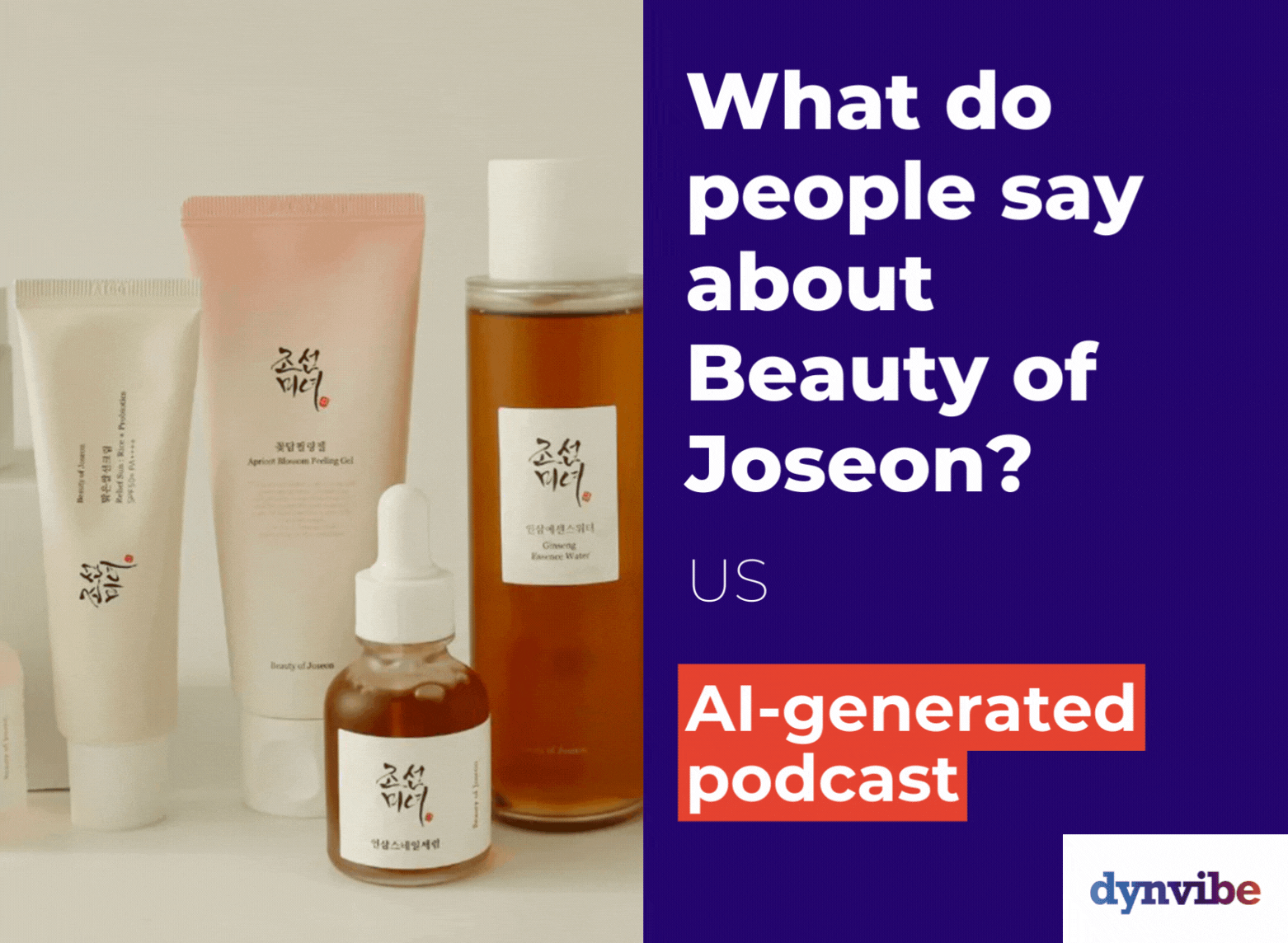 Key Success Factors of Beauty of Joseon in the US - AI-generated Podcast by Dynvibe